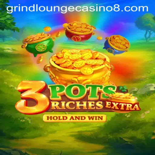 Discover 3potsExtra: A Thrilling Addition at Grind Lounge Casino