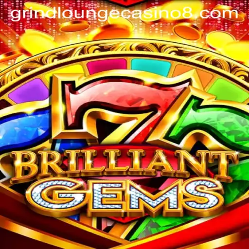 Exploring BrilliantGems at Grind Lounge Casino