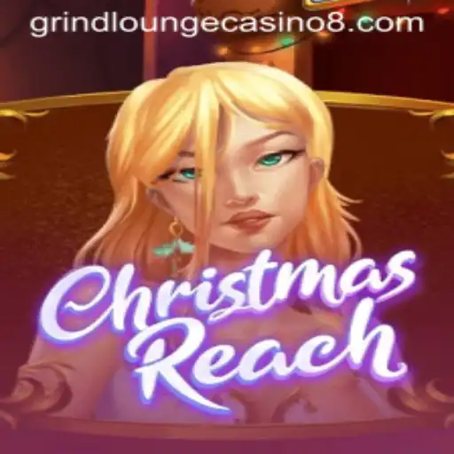 Exploring ChristmasReach at Grind Lounge Casino