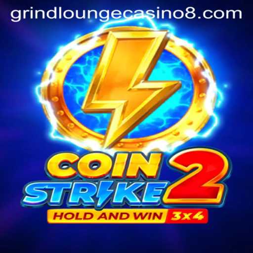Coinstrike2: The Revolutionary Experience at Grind Lounge Casino