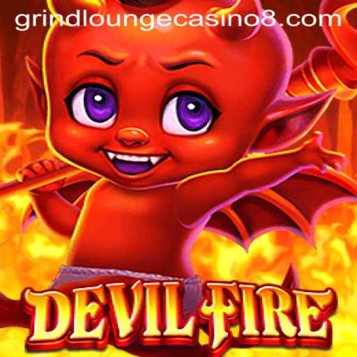 Exploring the Thrills of DevilFire: A New Experience at Grind Lounge Casino