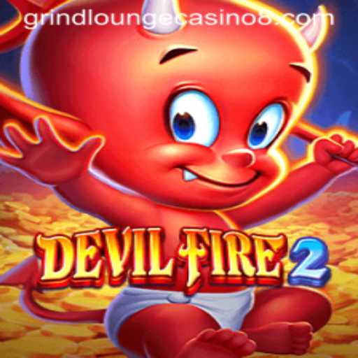 Unveiling the Excitement of DevilFire2 at Grind Lounge Casino