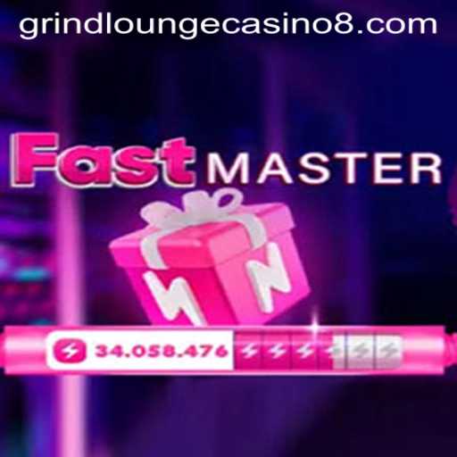 FastMaster: A Thrilling Game at Grind Lounge Casino