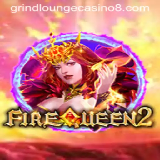 Discovering FireQueen2: An In-Depth Look at Grind Lounge Casino's Latest Sensation