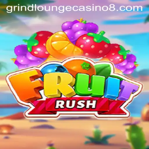 Exploring the Exciting World of FruitRush at Grind Lounge Casino