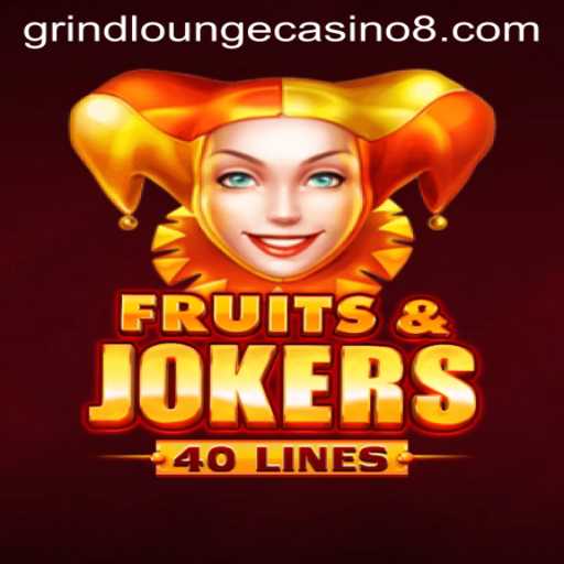 Explore FruitsAndJokers40 at Grind Lounge Casino: A Fresh Spin on Classic Slots