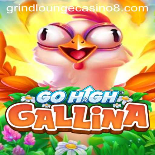 GoHighGallina: A Thrilling Addition at Grind Lounge Casino