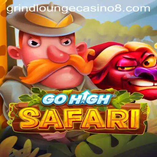 Exploring the Thrills of GoHighSafari at Grind Lounge Casino