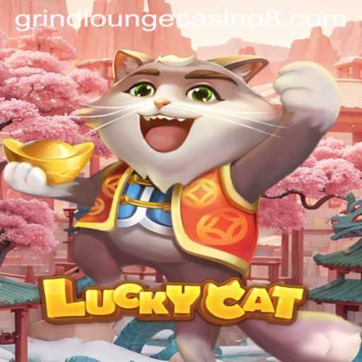 Discover the Excitement of LuckyCat at Grind Lounge Casino