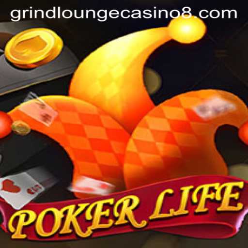 Introducing PokerLife: The Ultimate Gaming Experience at Grind Lounge Casino