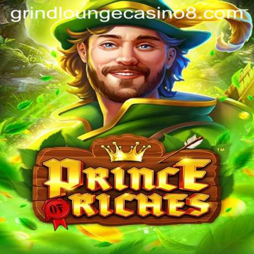 Exploring the Exciting World of PrinceOfRiches at Grind Lounge Casino