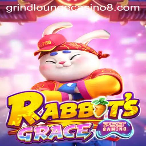 RabbitsGrace: A New Sensation at Grind Lounge Casino