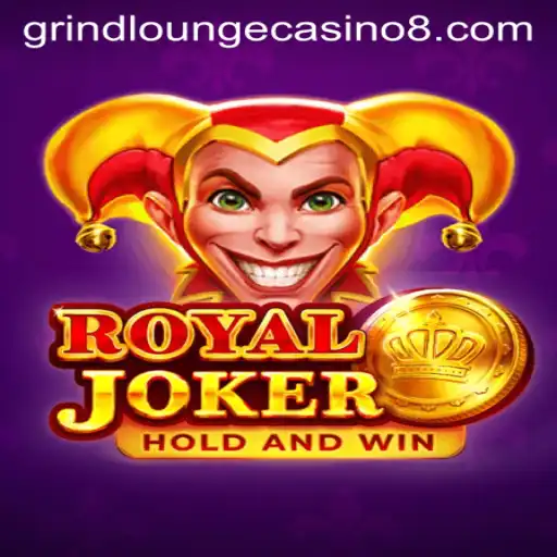 Experience the Thrill of RoyalJoker at Grind Lounge Casino