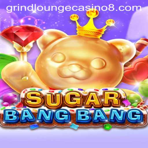Exploring SUGARBANGBANG: An Exciting Addition to Grind Lounge Casino