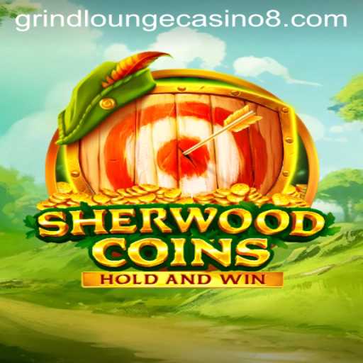 Discover the Thrilling World of SherwoodCoins at Grind Lounge Casino