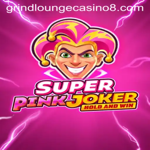 Exploring the Exciting World of SuperPinkJoker at Grind Lounge Casino