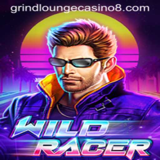 Experience the Thrill of WildRacer at Grind Lounge Casino