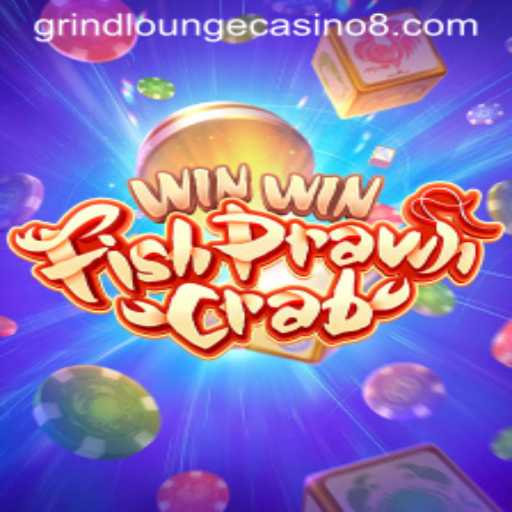 WinWinFishPrawnCrab: A Thrilling Experience at Grind Lounge Casino