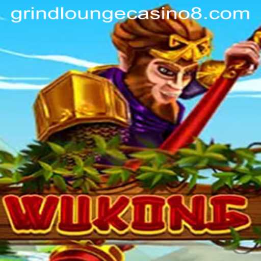 Exploring the Thrills of Wukong at Grind Lounge Casino