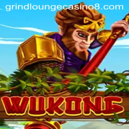 Exploring the Thrills of Wukong at Grind Lounge Casino