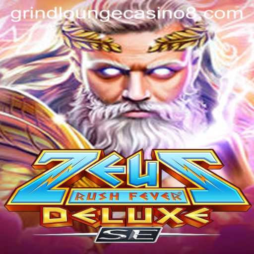 ZeusRushFeverDeluxeSE Review: Experience the Divine Thrills at Grind Lounge Casino